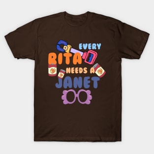 Every Rita Needs A Janet T-Shirt